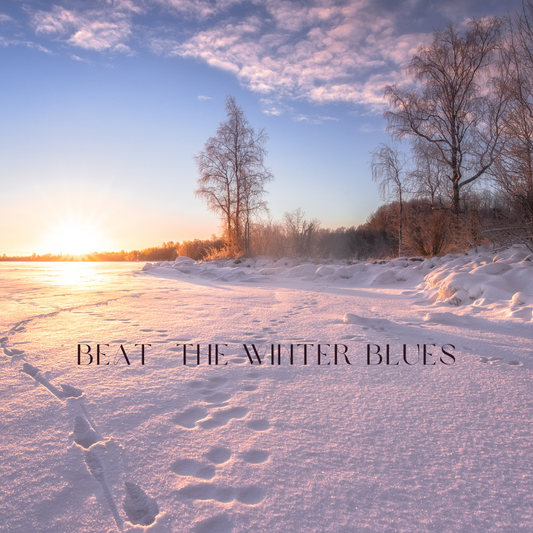 Wellbeing Tips To Help Beat The Winter Blues (Part 1)